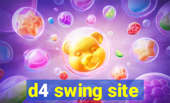 d4 swing site